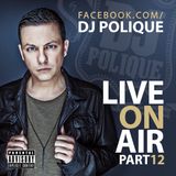 DJ Polique - Live on Air Vol.12