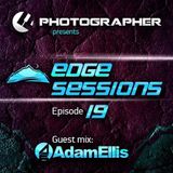 Photographer - Edge Sessions 19 (incl. Adam Ellis Guest Mix)