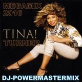 TINA TURNER MEGAMIX (2016)