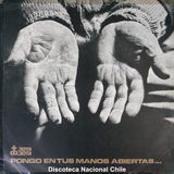 Víctor Jara con acompañamiento de Quilapayún: Pongo en tus manos abiertas…. JJL-03. Dicap. 1969. Chi