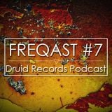 FREQAST #7 (Druid Records Podcast)