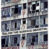 BELOW THE SURFACE(MIXSET00)