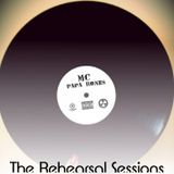 The Rehearsal Sessions - Papa Bones (The MC)