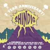 Shindig 2 year Anniversary Mix!