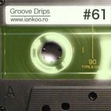 Groove Drips episode 61