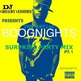 The Artist Boognights Surprise Birthday Party Mix pt.1
