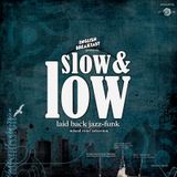 Slow & Low