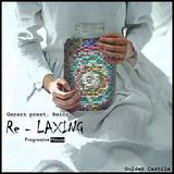 RE - LAXING Ep 2 (Gerarz prest. Reinz)