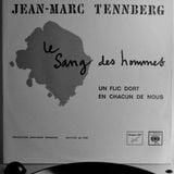 "Le sang des hommes - un flic dort en chacun de nous" Jean-Marc Tennberg (1968)
