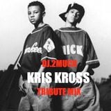 KRIS KROSS TRIBUTE MIX