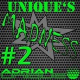 Adrian Unique - Uniques Madness #2