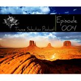 Peter Sole pres. Trance Selection Podcast 004