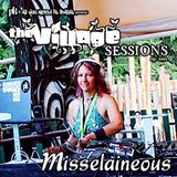 AllYouNeedisBass.com Podcast: The Village Sessions Episode 9 - Misselaineous