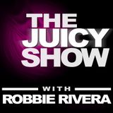 Robbie Rivera's The Juicy Show #517