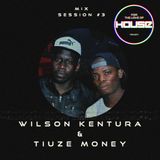 Wilson Kentura & Tiuze Money - For The Love Of House Project (Mix Session #3) - 25.10.2015