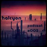 Halcyon Podcast #002 (Drum & Bass)