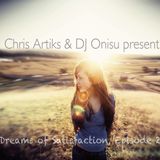 Chris Artiks & DJ Onisu Present: Dreams of Satisfaction, Episode 2