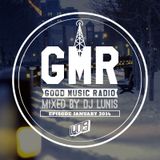 DJ LUNIS : GOOD MUSIC RADIO - JAN 2014
