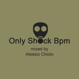Only Shock Bpm - Episode #027