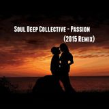 Soul Deep Collective - Passion (2015 Remix)