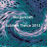 Morgancraft - Sublime Trance Mix Dec 2013