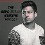 The Revolusion Weekend Mix 001