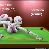 Yeah I love the...2Chainz (dereksea mix)