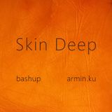 Front to back 2: Skin Deep feat. Bashup