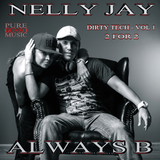 Nelly Jay & AlwaysB Marcella's Dirty Tech Vol. 1