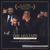 10 Jahre Crowns Club Anniversary Mixtape by Dj Kandee / Double-A / Mo & Remake