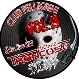 DJ SET CLUB PELLEGRINI VOL.13 - JASON GOZADERA EDITION - LUCIANO TRONCOSO + BAD ASS 6hs live set