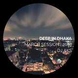 Deep in Dhaka | DJ AKS