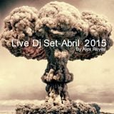 Live Set -Abril 2015 By Alex Reyes