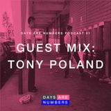 Days Are Numbers Podcast 01 // Guest Mix: Tony Poland