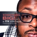 Tru Spinna presents: Something Big - A TY Mixtape