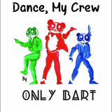 Dance, My Crew