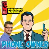 Phone Owner - E FM Prank Call