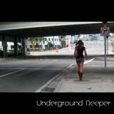 UNDERGOUND DEEPER