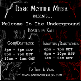Welcome To The Underground hosted by Kali (Goth Hour) - October 13th 2014
