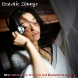 Ecstatic Lounge - Alternative Deep Ambient & Headphone Lounge
