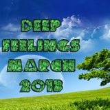 Deep Feelings March 2013