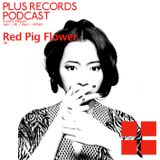 057: Red Pig Flower (UK)- DJ Mix