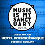 MIMS Guest Mix: HOTEL INTEROCÉANIQUE (Cologne, Germany)