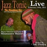 Mixmaster Massey and Host MC Prefyx Live at Jazz Tonic 2.16.11