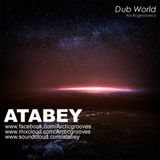 Atabey - Dub World - | Arcticgrooves |