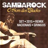 Set SambaRock - O Som dos Blacks - Volume 1 - 2015 - Remix Bandas Nacionais e Gringas