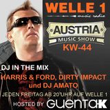 AUSTRIA MUSIC SHOW KW 44 Hosted by Guenta K Mix Harris & Ford, Dirty Impact, DJ Amato
