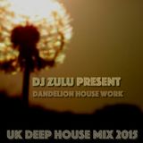 UK DEEP HOUSE MIX 2015 - DANDELION HOUSE WORK