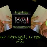 Your Struggle is Real Mix - B.j. Bezzie (Hop-Hop) 3-28-15