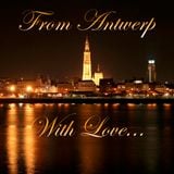 From Antwerp With Love...